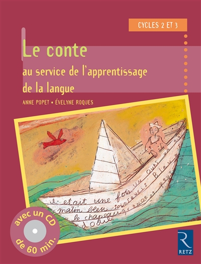 Le conte au service de l'apprentissage de la langue : cycles 2 et 3