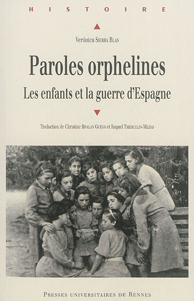 Paroles orphelines : les enfants et la guerre d'Espagne (1936-1939)