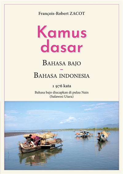 Kamus Dasar Bahasa Bajo : Bahasa Indonesia : Bahasa bajo diucapkan di pulau Nain (Sulawesi Utara)