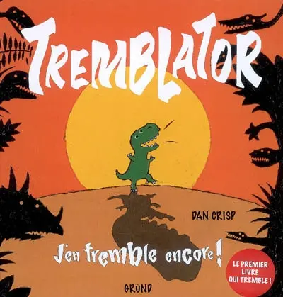 Tremblator : j'en tremble encore !