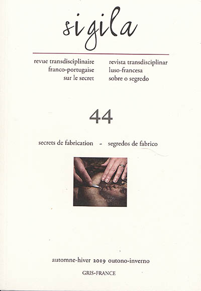 Sigila, n° 44. Secrets de fabrication. Segredos de fabrico