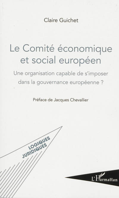 Le Comité économique et social européen : une organisation sociale capable de s'imposer dans la gouvernance européenne ?