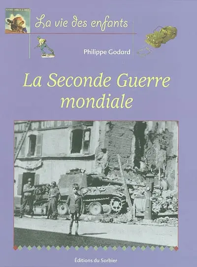 La Seconde Guerre mondiale (1939-1945)