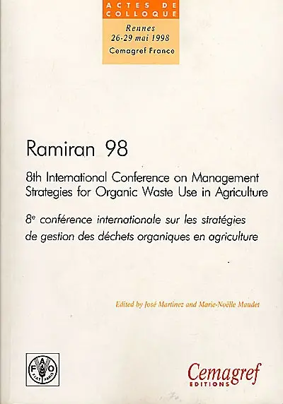 RAMIRAN 98 : proceedings of the 8th International Conference on management strategies for organic waste use in agriculture, Rennes, France, 26-29 May 1998. Vol. 1. Proceedings of the oral presentations
