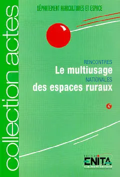 Le multiusage des espaces ruraux : rencontres nationales, 16 mars 1995
