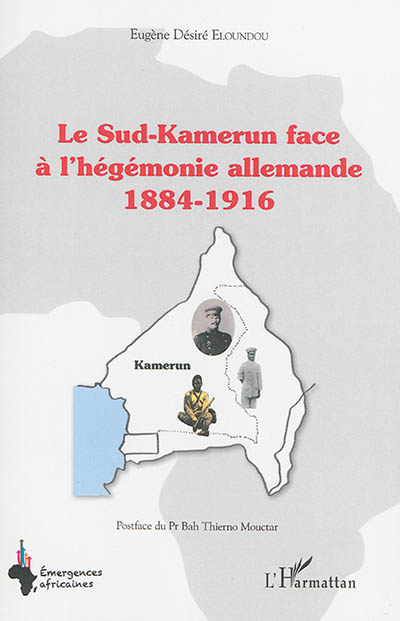 Le Sud-Kamerun face à l'hégémonie allemande, 1884-1916