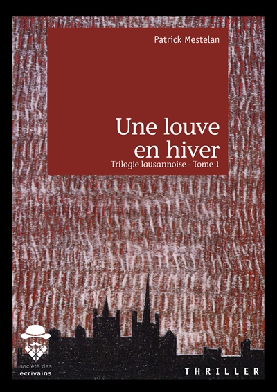 Une louve en hiver : Trilogie lausannoise : Tome 1