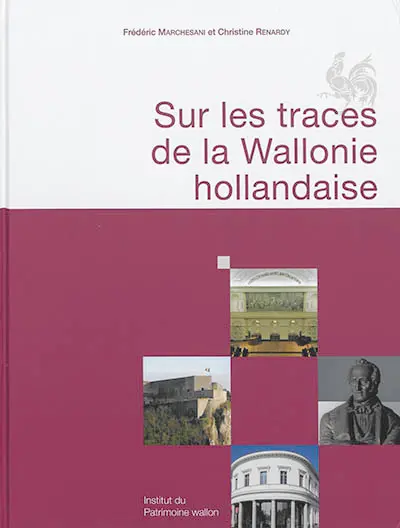 Sur les traces de la Wallonie hollandaise
