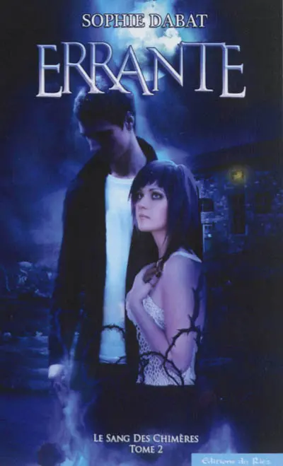 Le sang des chimères. Vol. 2. Errante