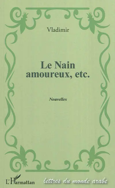 Le nain amoureux, etc.