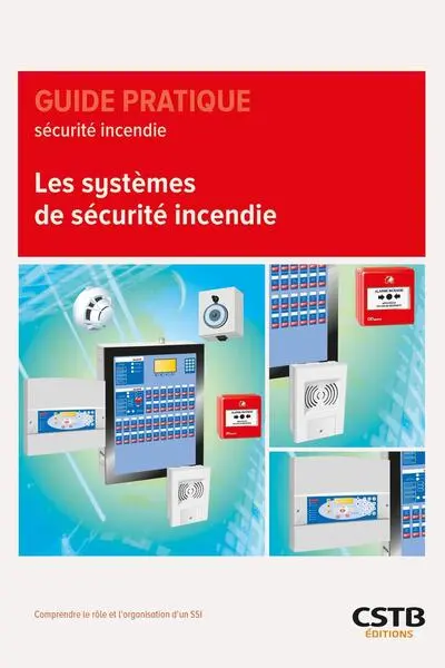 Les systèmes de sécurité incendie : comprendre le rôle et l'organisation d'un SSI