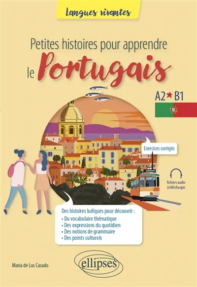 Petites histoires pour apprendre le portugais : A2-B1
