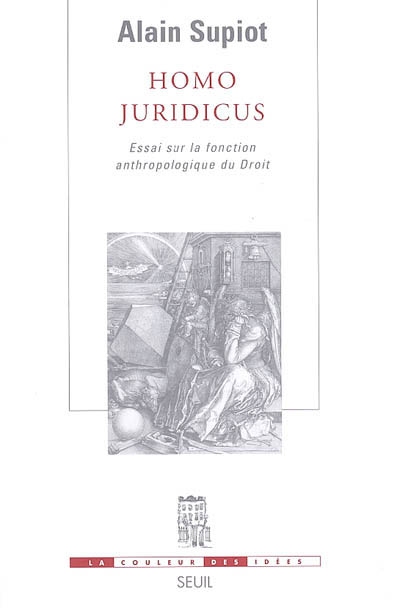 Homo juridicus : essai sur la fonction anthropologique du droit