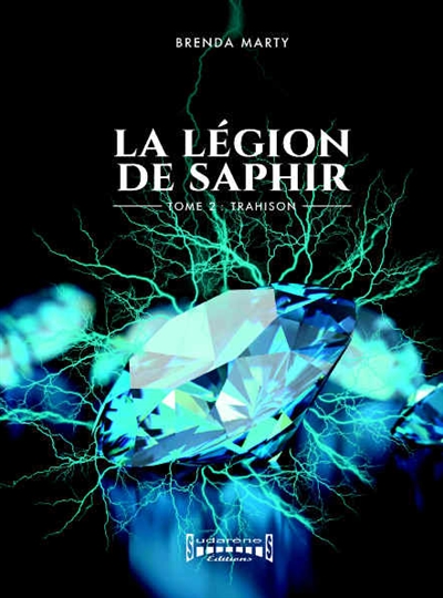 La légion de saphir. Vol....