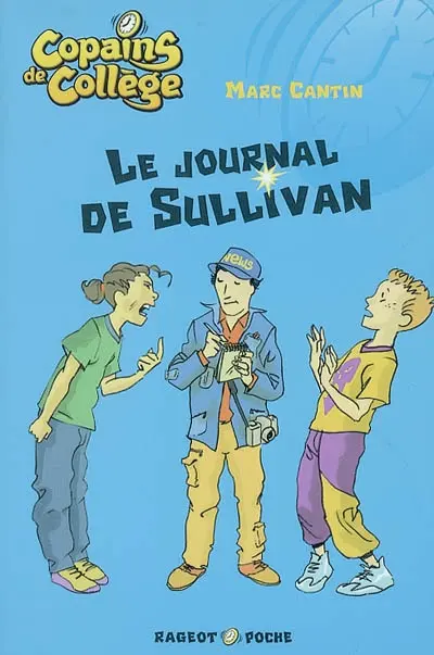 Copains de collège. Vol. 2005. Le journal de Sullivan