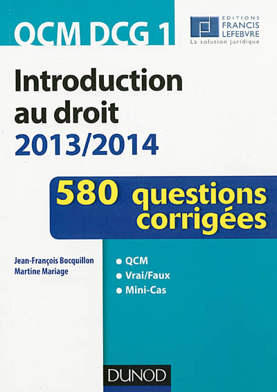 Introduction au droit, QCM DCG 1 : 580 questions corrigées : 2013-2014