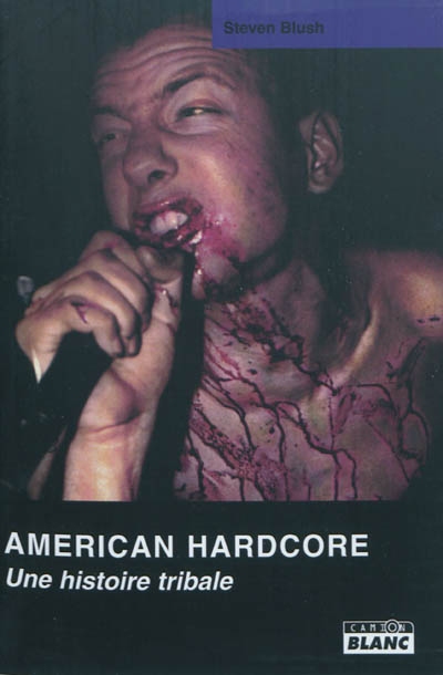 American hardcore : une histoire tribale