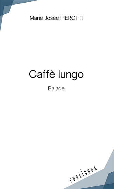 Caffè lungo : Balade