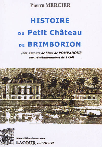 Histoire du petit château de Brimborion : des amours de Mme de Pompadour aux révolutionnaires de 1794