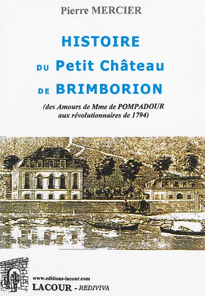 Histoire du petit château de Brimborion : des amours de Mme de Pompadour aux révolutionnaires de 1794