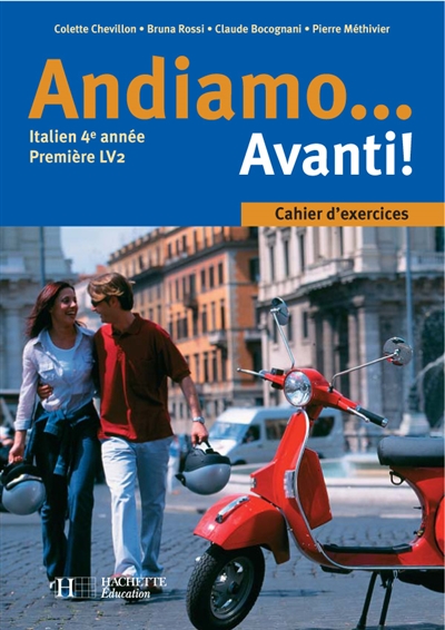 Andiamo, avanti ! Italien 4e année, première LV2 : cahier d'exercices