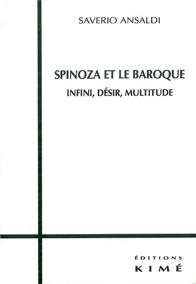 Spinoza et le baroque : infini, désir, multitude