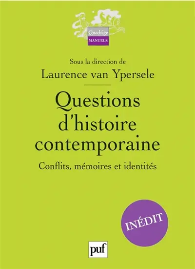 Questions d'histoire contemporaine : conflits, mémoires et identités