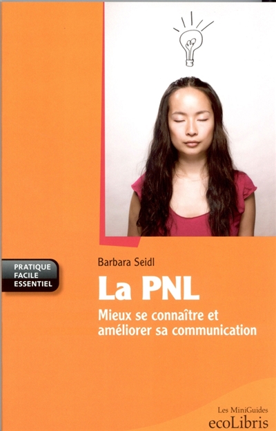 La PNL : mieux se connaître et améliorer sa communication