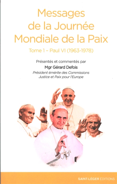 Messages de la Journée mondiale de la paix. Vol. 1. Paul VI (1963-1978)