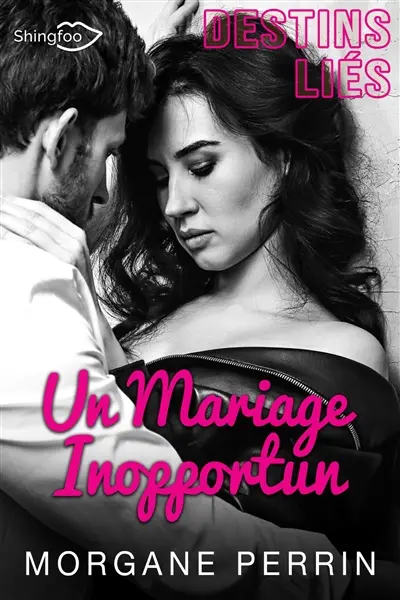 Destins Liés : Un Mariage Inopportun