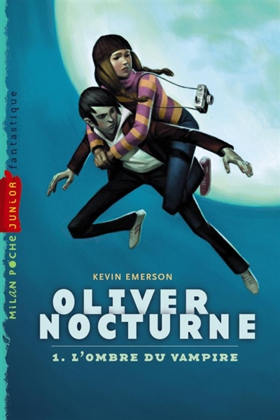 Oliver Nocturne. Vol. 1. L'ombre du vampire