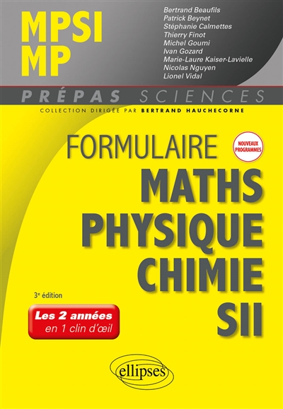 Formulaire maths, physique, chimie, SII : MPSI, MP : les 2 années en 1 clin d'oeil, nouveaux programmes