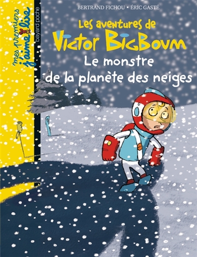 Les aventures de Victor Bigboum. Le monstre de la planète des neiges
