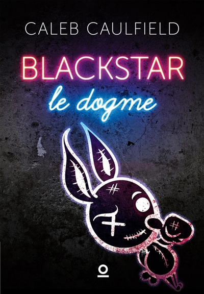 Blackstar : Le Dogme Tome 1