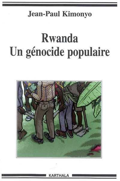 Rwanda, un génocide populaire