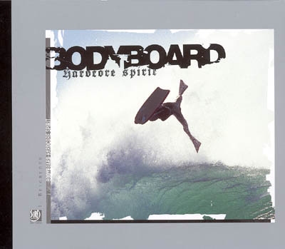 Bodyboard hardcore spirit