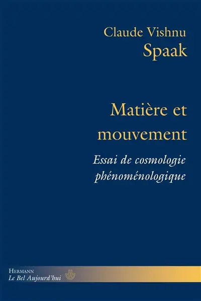 Matière et mouvement : essai de cosmologie phénoménologique