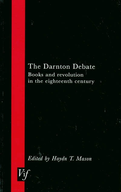 The Darnton debate : books and revolution in the eighteenth century