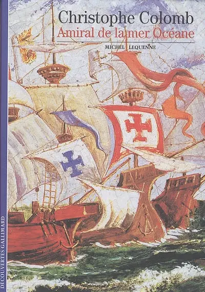 Christophe Colomb : amiral de la mer océane