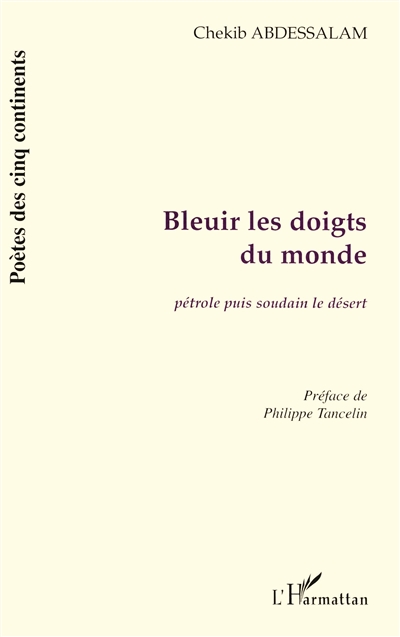 Bleuir les doigts du monde : pétrole puis soudain du désert