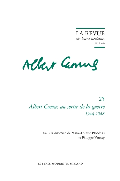 Albert Camus. Vol. 25. Albert Camus au sortir de la guerre : 1944-1948