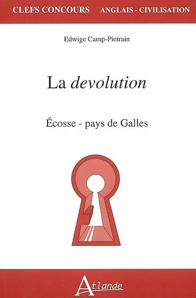 La dévolution : Ecosse, Pays de Galles