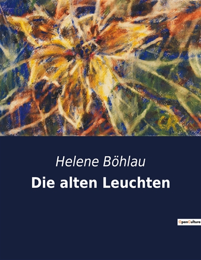 Die alten Leuchten : Ein...