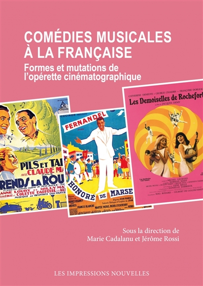 Comédies musicales à la française : formes et mutations de l'opérette cinématographique