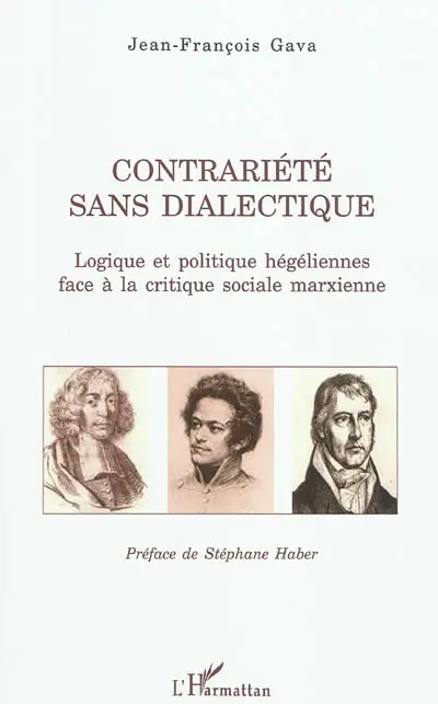 Contrariété sans dialectique : logique et politique hégéliennes face à la critique sociale marxienne