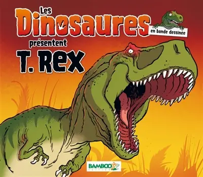 Les dinosaures en bande dessinée présentent : T.rex