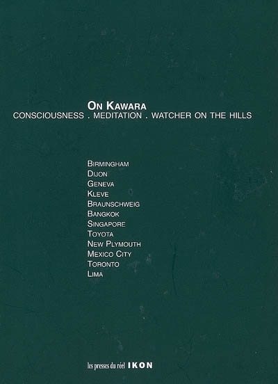 On Kawara : consciousness, meditation, watcher on the hills. Vol. 2