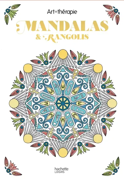 Mandalas & rangolis : 60 coloriages anti-stress