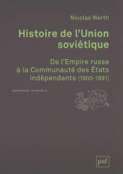 Histoire de l'Union soviétique : de l'Empire russe à la Communauté des Etats indépendants : 1900-1991