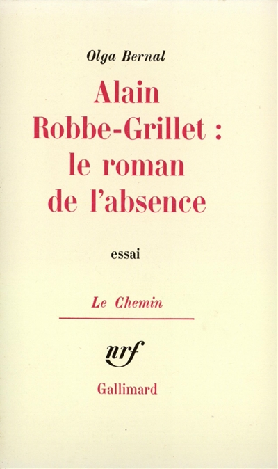 Alain Robbe-Grillet, le roman de l'absence : essai